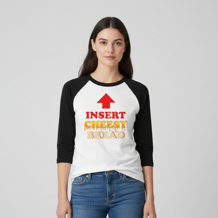 Insert Cheesy Bread Funny Graphic Unisex Raglan T-Shirt