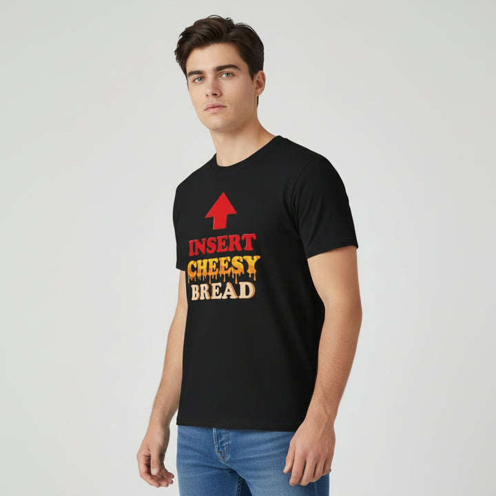Insert Cheesy Bread Funny Graphic T-Shirt for Men & Women