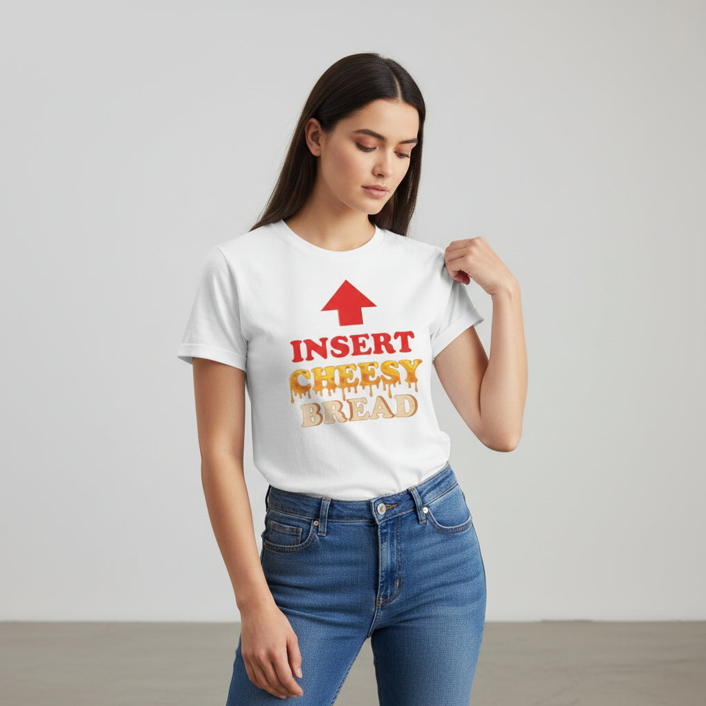 Insert Cheesy Bread Funny Graphic Unisex T-Shirt