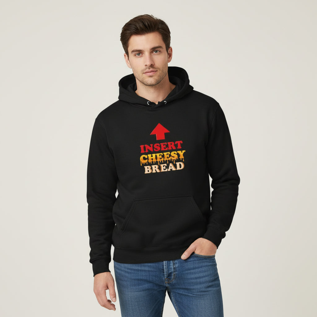 Insert Cheesy Bread Funny Food Lover Unisex Hoodie