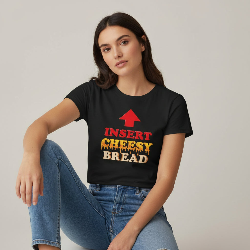 Insert Cheesy Bread Funny Graphic T-Shirt for Men & Women