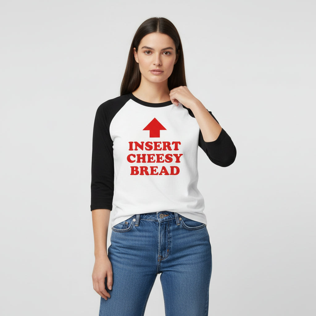 Insert Cheesy Bread Funny Graphic Unisex Raglan T-Shirt