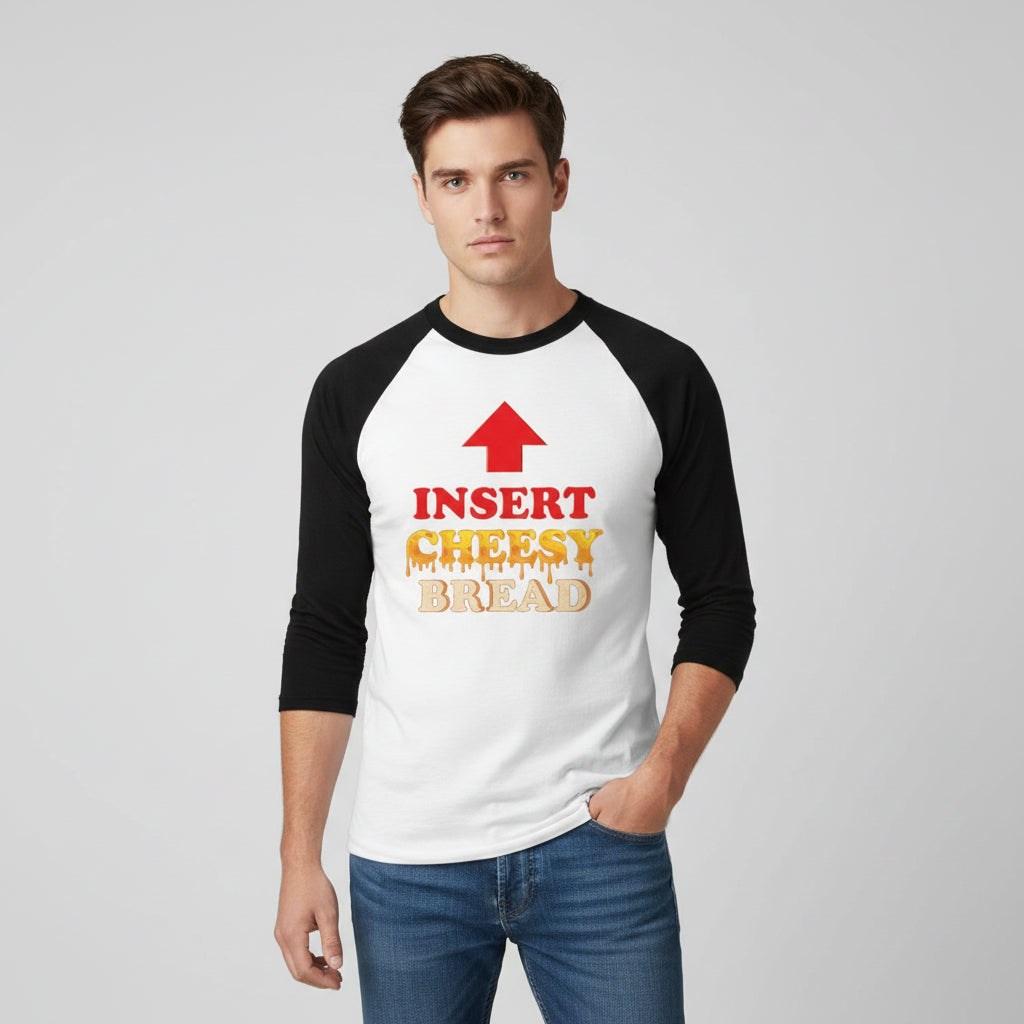 Insert Cheesy Bread Funny Graphic Unisex Raglan T-Shirt