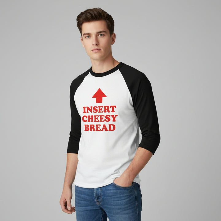 Insert Cheesy Bread Funny Graphic Unisex Raglan T-Shirt