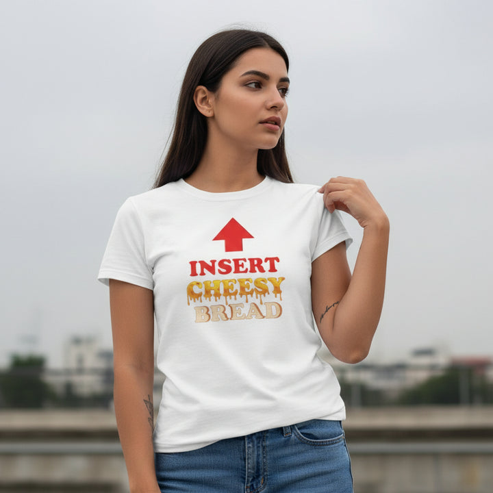 Insert Cheesy Bread Funny Graphic Unisex T-Shirt