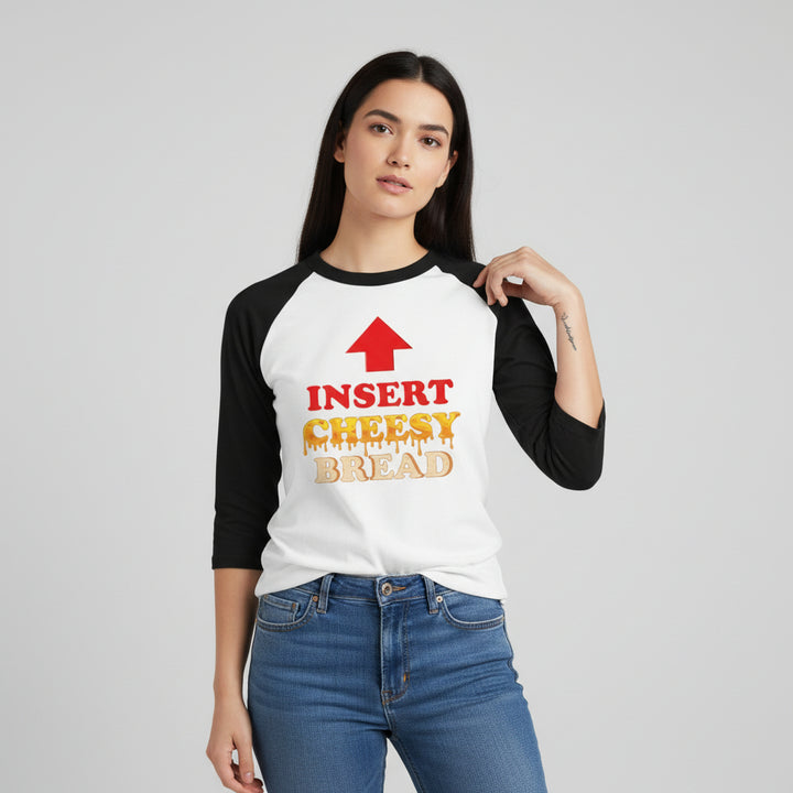 Insert Cheesy Bread Funny Graphic Unisex Raglan T-Shirt