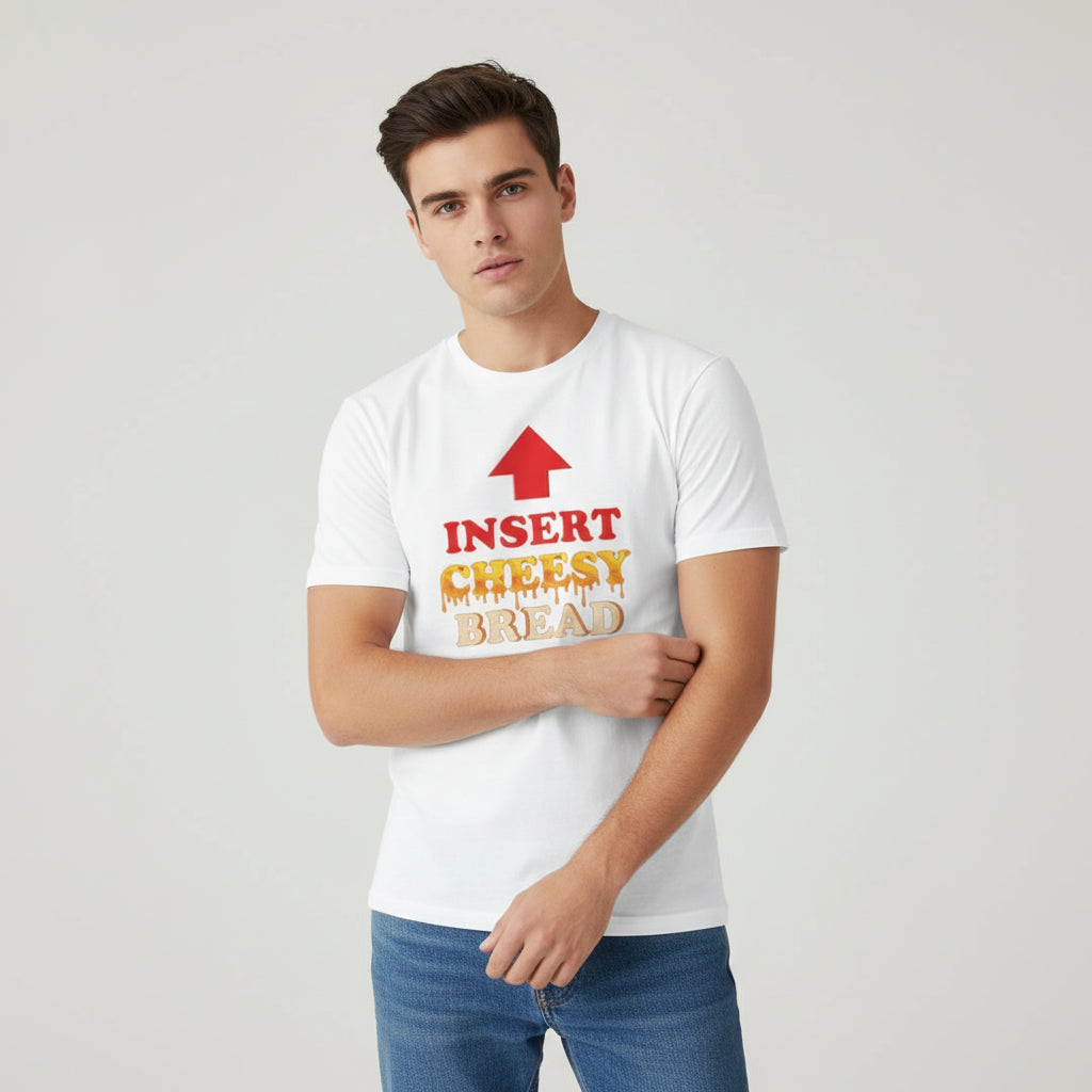 Insert Cheesy Bread Funny Graphic Unisex T-Shirt