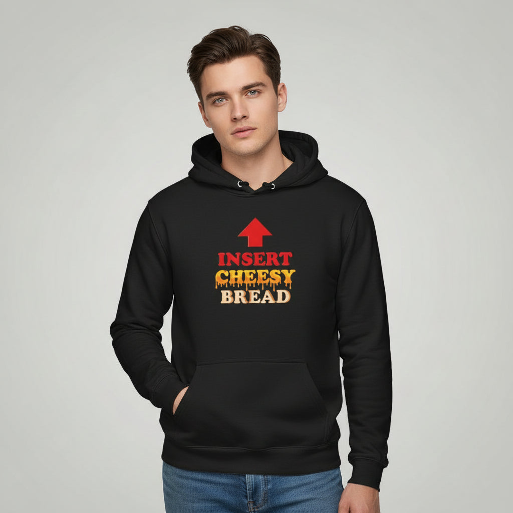 Insert Cheesy Bread Funny Food Lover Unisex Hoodie