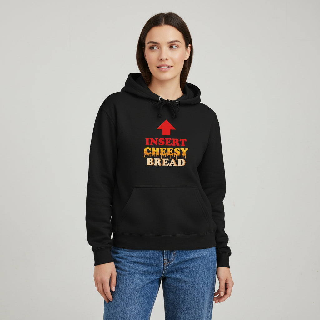Insert Cheesy Bread Funny Food Lover Unisex Hoodie