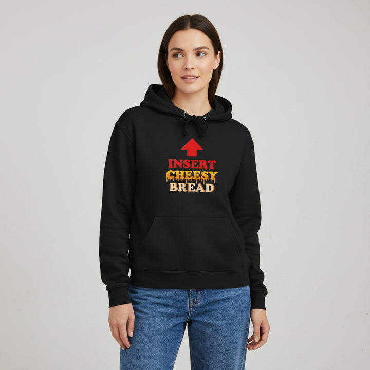 Insert Cheesy Bread Funny Food Lover Unisex Hoodie