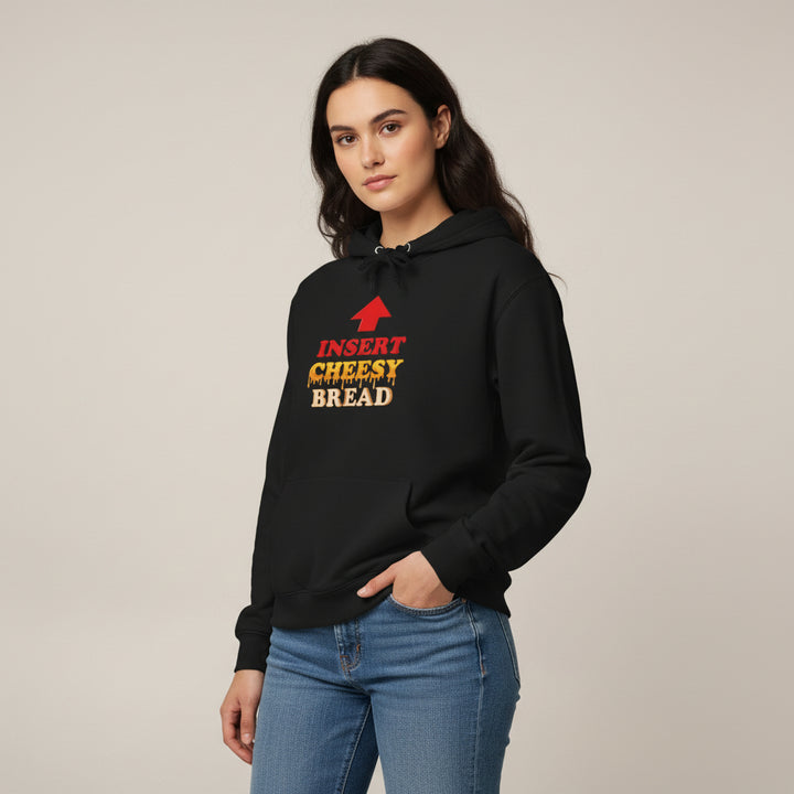 Insert Cheesy Bread Funny Food Lover Unisex Hoodie