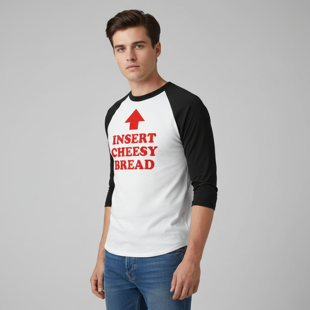 Insert Cheesy Bread Funny Graphic Unisex Raglan T-Shirt