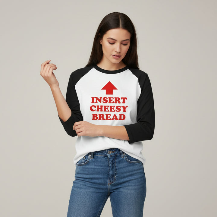 Insert Cheesy Bread Funny Graphic Unisex Raglan T-Shirt