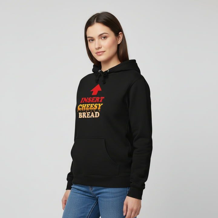 Insert Cheesy Bread Funny Food Lover Unisex Hoodie