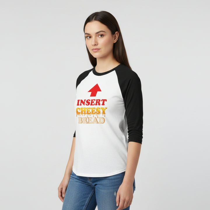 Insert Cheesy Bread Funny Graphic Unisex Raglan T-Shirt