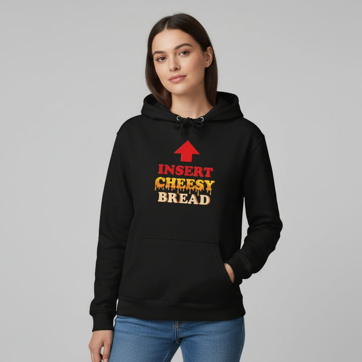 Insert Cheesy Bread Funny Food Lover Unisex Hoodie