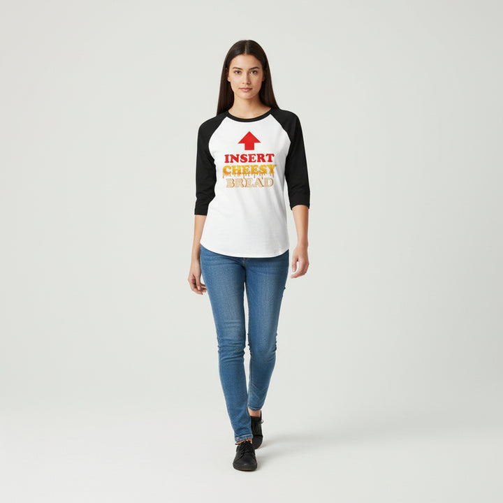 Insert Cheesy Bread Funny Graphic Unisex Raglan T-Shirt