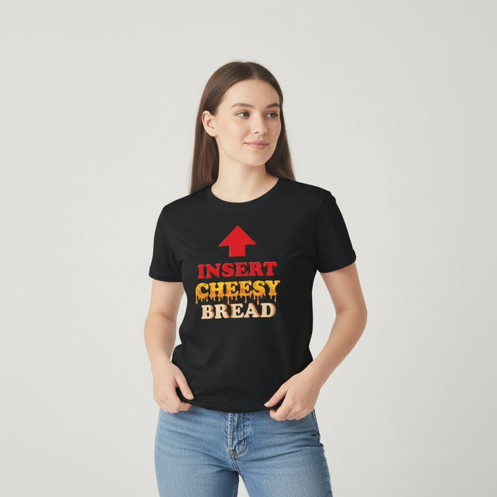 Insert Cheesy Bread Funny Graphic T-Shirt for Men & Women