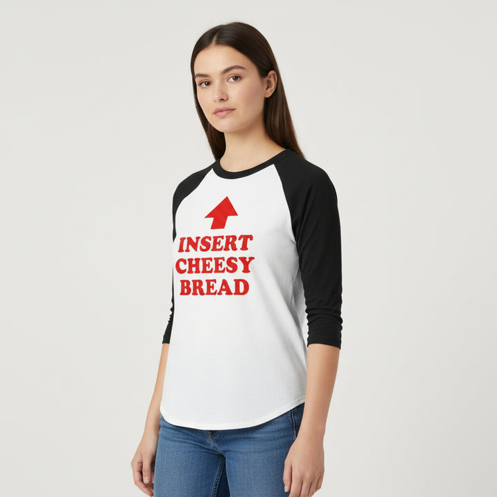 Insert Cheesy Bread Funny Graphic Unisex Raglan T-Shirt