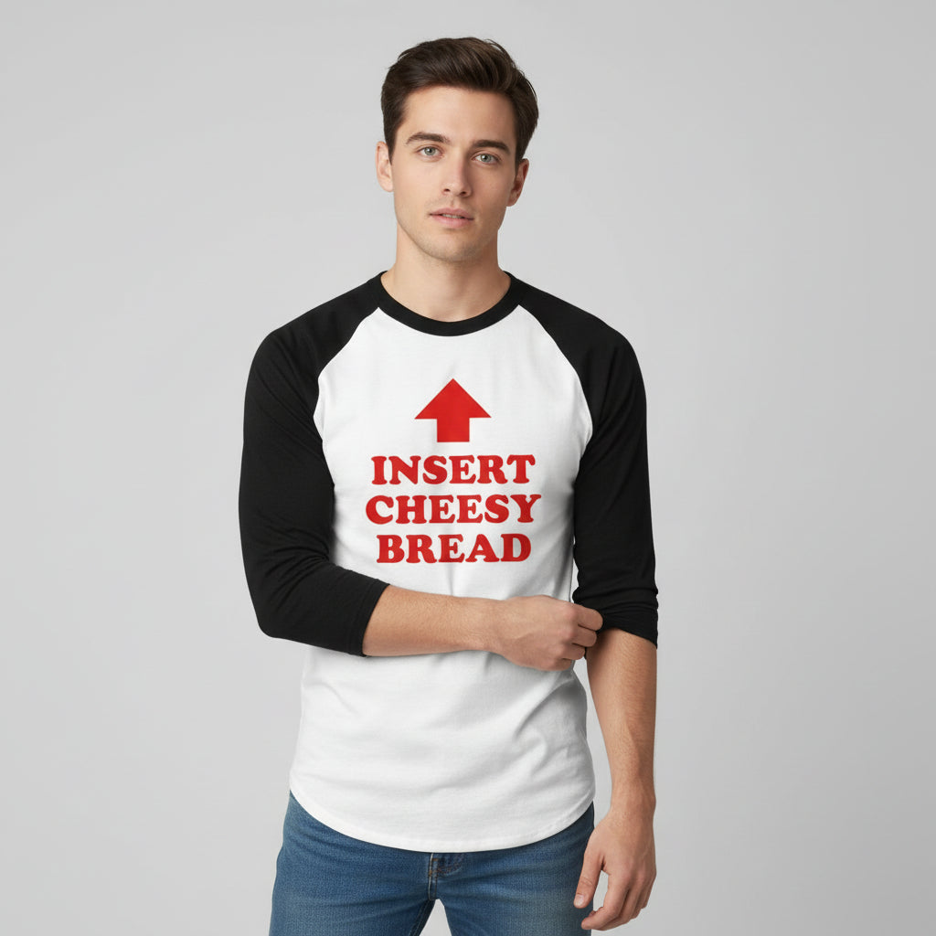 Insert Cheesy Bread Funny Graphic Unisex Raglan T-Shirt