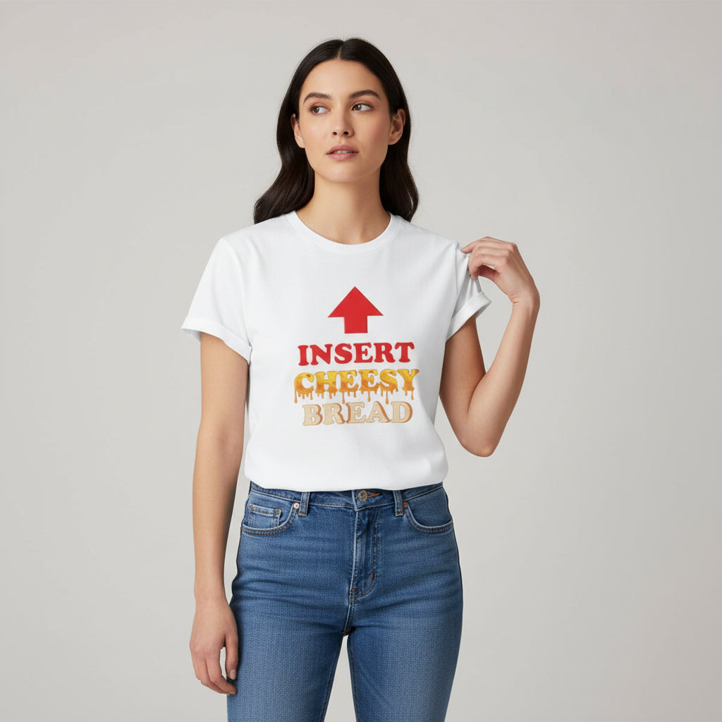 Insert Cheesy Bread Funny Graphic Unisex T-Shirt