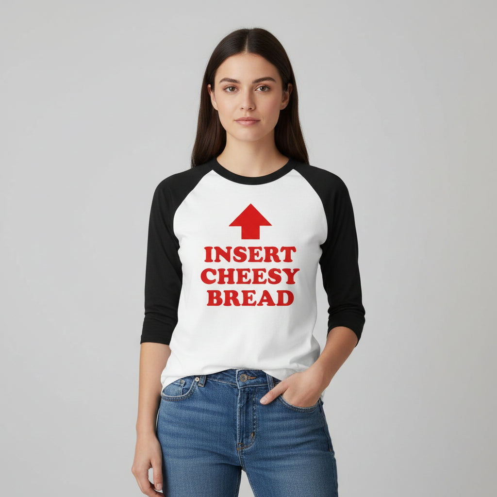 Insert Cheesy Bread Funny Graphic Unisex Raglan T-Shirt